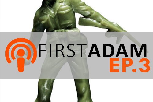 FirstAdam EP. 3 Men Die First