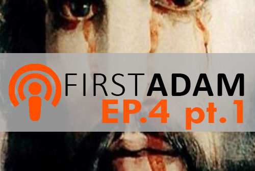 FirstAdam EP. 4  WTF God?