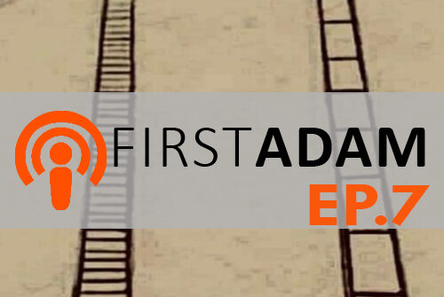 FirstAdam EP. 7 Small Steps