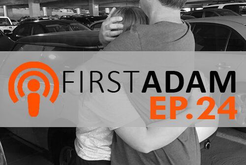 FirstAdam EP. 24  Daddy’s Girl