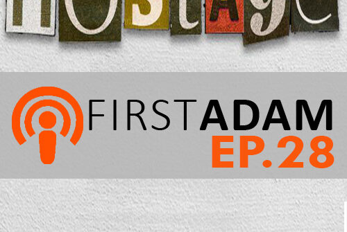 FirstAdam EP. 28 Hostage