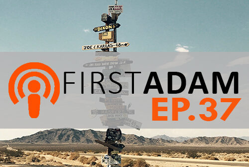 FirstAdam EP. 37 DIRECTION